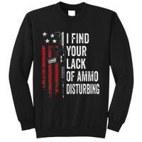 I Find Your Lack Of Ammo Disturbing Funny Gun Owner Joke Sweatshirt