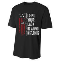 I Find Your Lack Of Ammo Disturbing Funny Gun Owner Joke Performance Sprint T-Shirt