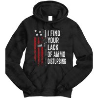 I Find Your Lack Of Ammo Disturbing Funny Gun Owner Joke Tie Dye Hoodie