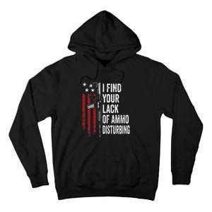 I Find Your Lack Of Ammo Disturbing Funny Gun Owner Joke Tall Hoodie