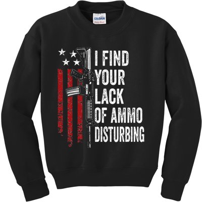 I Find Your Lack Of Ammo Disturbing Funny Gun Owner Joke Kids Sweatshirt