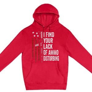 I Find Your Lack Of Ammo Disturbing Funny Gun Owner Joke Premium Pullover Hoodie