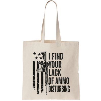 I Find Your Lack Of Ammo Disturbing Bag