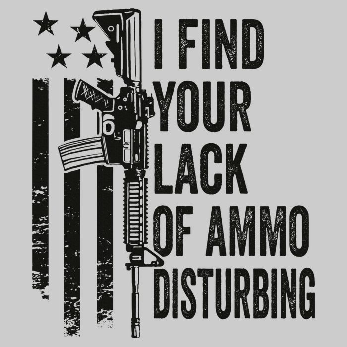 I Find Your Lack Of Ammo Disturbing Tie-Dye T-Shirt