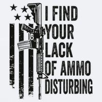 I Find Your Lack Of Ammo Disturbing Sueded Cloud Jersey T-Shirt