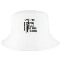 I Find Your Lack Of Ammo Disturbing Cool Comfort Performance Bucket Hat