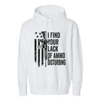 I Find Your Lack Of Ammo Disturbing Garment-Dyed Fleece Hoodie