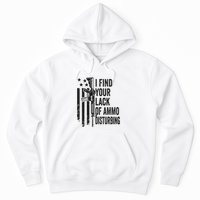 I Find Your Lack Of Ammo Disturbing Hoodie