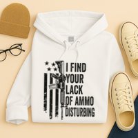 I Find Your Lack Of Ammo Disturbing Hoodie