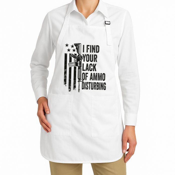 I Find Your Lack Of Ammo Disturbing Apron
