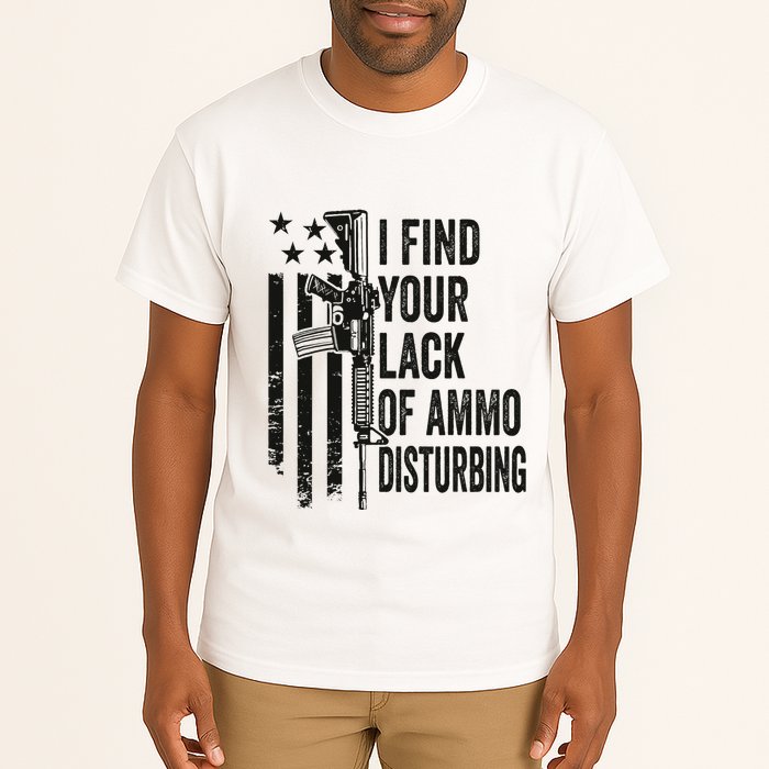 I Find Your Lack Of Ammo Disturbing Tall T-Shirt