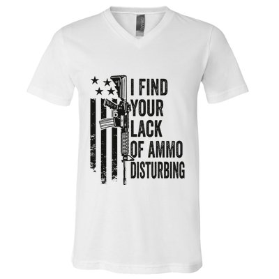 I Find Your Lack Of Ammo Disturbing V-Neck T-Shirt
