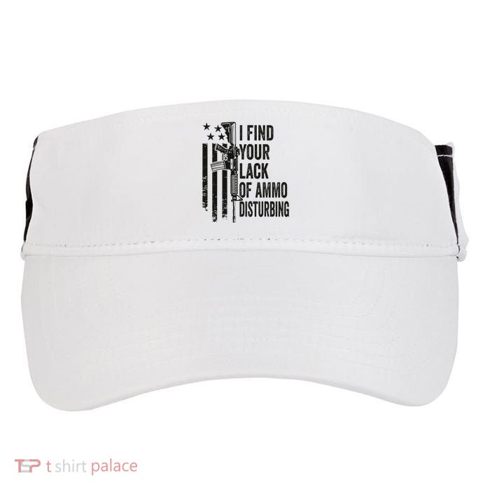 I Find Your Lack Of Ammo Disturbing Adult Drive Performance Visor