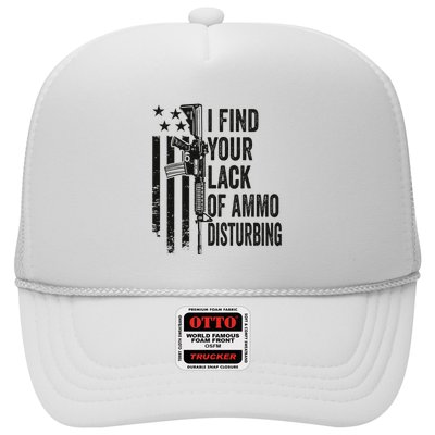 I Find Your Lack Of Ammo Disturbing Trucker Hat