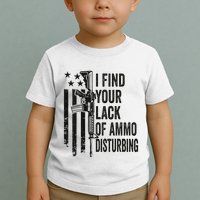 I Find Your Lack Of Ammo Disturbing Toddler T-Shirt