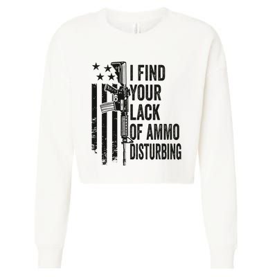 I Find Your Lack Of Ammo Disturbing Cropped Pullover Crew