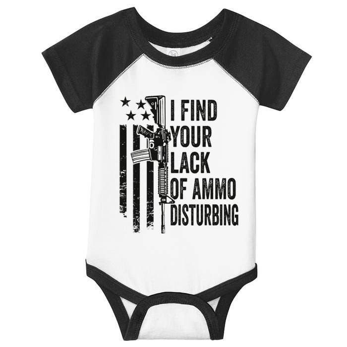 I Find Your Lack Of Ammo Disturbing Infant Baby Jersey Bodysuit