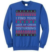 I Find Your Lack Of Cheer Disturbing Funny Christmas Ugly Gift Sweatshirt