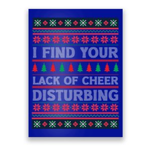 I Find Your Lack Of Cheer Disturbing Funny Christmas Ugly Gift Poster