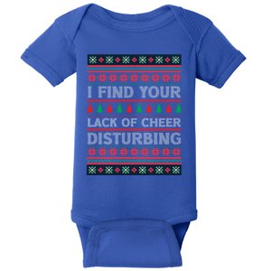 I Find Your Lack Of Cheer Disturbing Funny Christmas Ugly Gift Baby Bodysuit