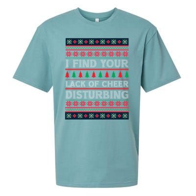 I Find Your Lack Of Cheer Disturbing Funny Christmas Ugly Gift Sueded Cloud Jersey T-Shirt