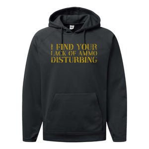 I Find Your Lack Of Ammo Disturbing Prepper Performance Fleece Hoodie