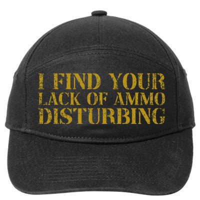 I Find Your Lack Of Ammo Disturbing Prepper 7-Panel Snapback Hat