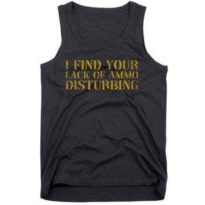 I Find Your Lack Of Ammo Disturbing Prepper Tank Top