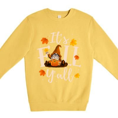 ItS Fall YAll Cute Gnomes Pumpkin Autumn Tree Fall Leaves Funny Gift Premium Crewneck Sweatshirt