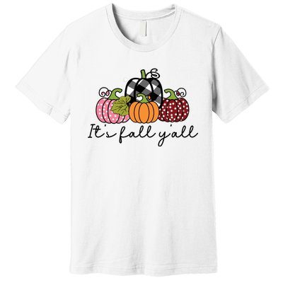 Its Fall Yall Premium T-Shirt