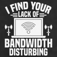 I Find Your Lack Of Bandwidth Disturbing. Network Admin Cool Comfort Performance Bucket Hat