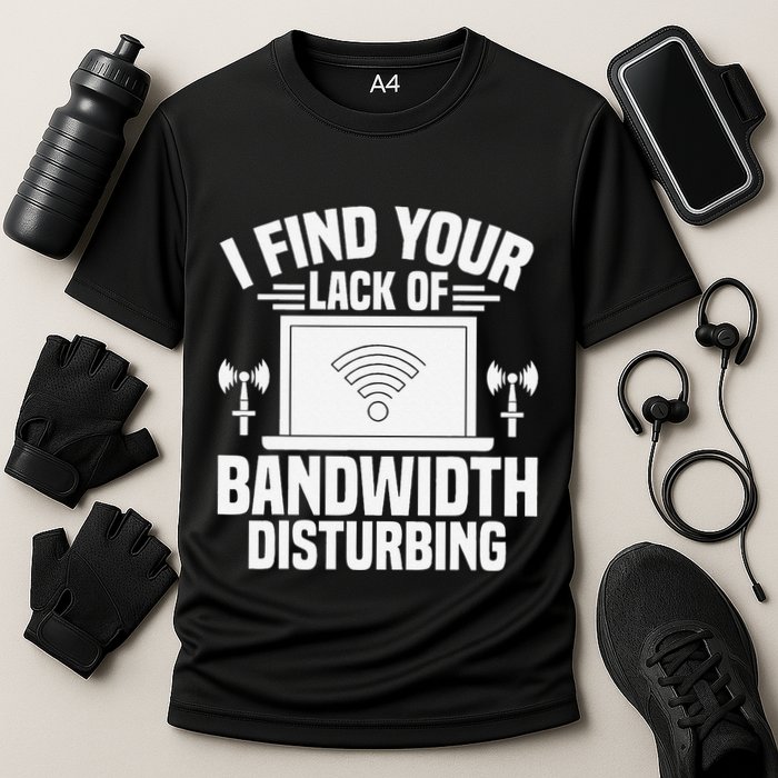 I Find Your Lack Of Bandwidth Disturbing. Network Admin Cooling Performance Crew T-Shirt