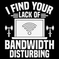 I Find Your Lack Of Bandwidth Disturbing. Network Admin Daily Commute Backpack