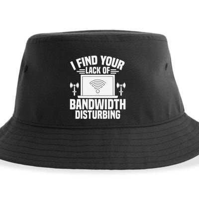 I Find Your Lack Of Bandwidth Disturbing. Network Admin Sustainable Bucket Hat