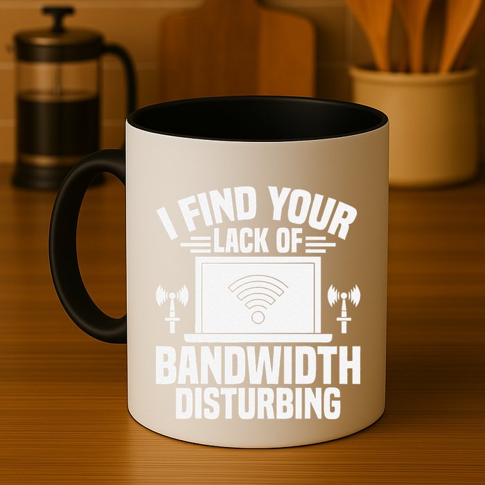 I Find Your Lack Of Bandwidth Disturbing. Network Admin Mug