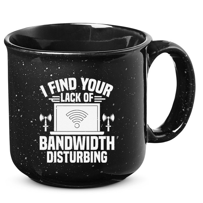 I Find Your Lack Of Bandwidth Disturbing. Network Admin 15oz Campfire Ceramic Mug
