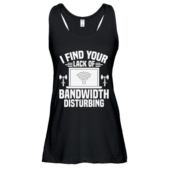 I Find Your Lack Of Bandwidth Disturbing. Network Admin Ladies Essential Flowy Tank