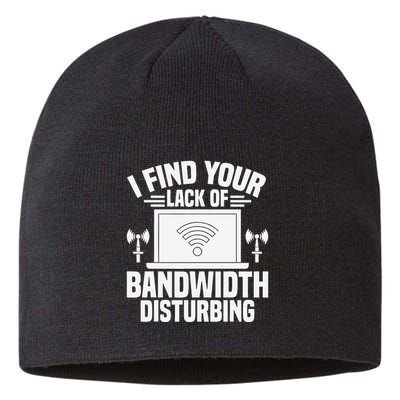 I Find Your Lack Of Bandwidth Disturbing. Network Admin Sustainable Beanie