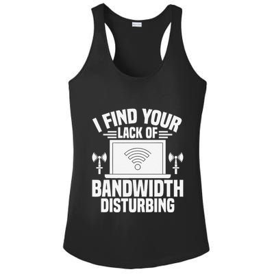 I Find Your Lack Of Bandwidth Disturbing. Network Admin Ladies PosiCharge Competitor Racerback Tank