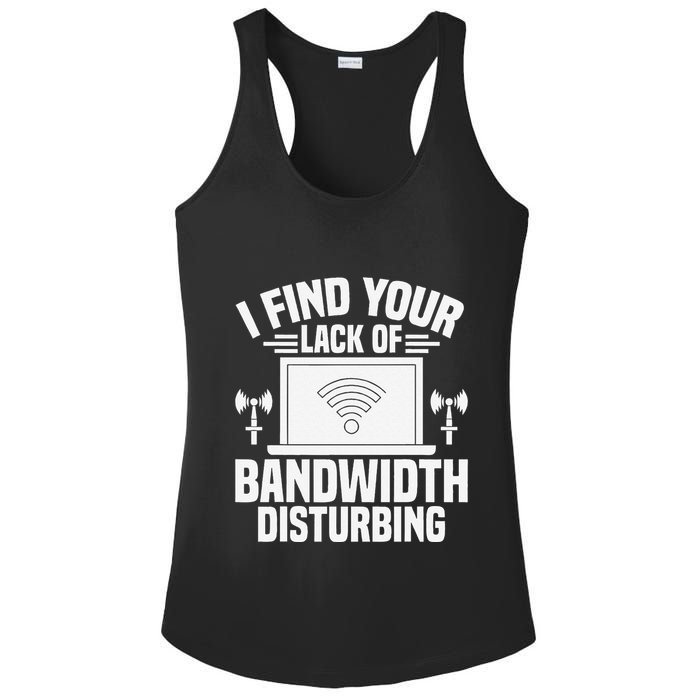 I Find Your Lack Of Bandwidth Disturbing. Network Admin Ladies PosiCharge Competitor Racerback Tank