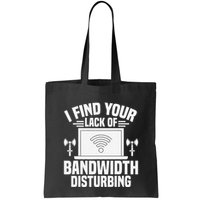 I Find Your Lack Of Bandwidth Disturbing. Network Admin Bag