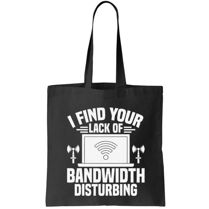 I Find Your Lack Of Bandwidth Disturbing. Network Admin Bag