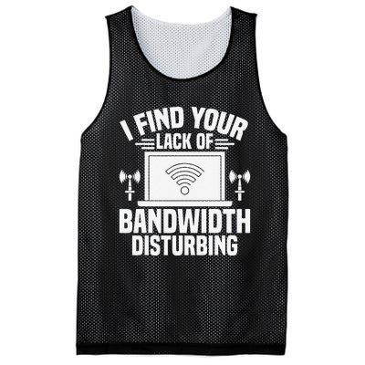 I Find Your Lack Of Bandwidth Disturbing. Network Admin Mesh Reversible Basketball Jersey Tank