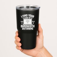 I Find Your Lack Of Bandwidth Disturbing. Network Admin Tumbler