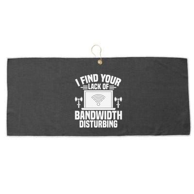 I Find Your Lack Of Bandwidth Disturbing. Network Admin Large Microfiber Waffle Golf Towel