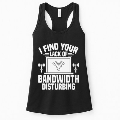 I Find Your Lack Of Bandwidth Disturbing. Network Admin Womens Tank Top