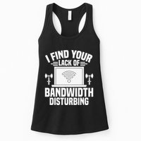 I Find Your Lack Of Bandwidth Disturbing. Network Admin Womens Tank Top
