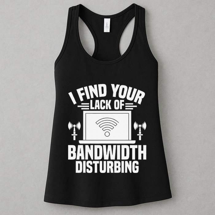 I Find Your Lack Of Bandwidth Disturbing. Network Admin Womens Tank Top