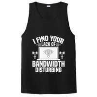 I Find Your Lack Of Bandwidth Disturbing. Network Admin PosiCharge Competitor Tank