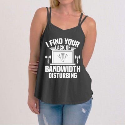 I Find Your Lack Of Bandwidth Disturbing. Network Admin Women's Strappy Tank